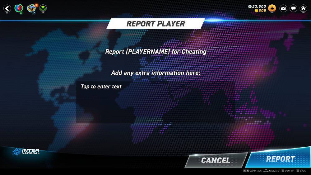 Report Player screen: a free-text field to add extra information about the chosen reason, with a Report button